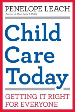 Start by marking “Child Care Today: Getting It Right for Everyone ...
