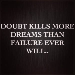 Don't doubt yourself