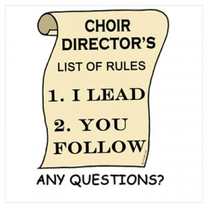 CafePress > Wall Art > Posters > Choir Director Rules Poster