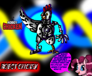 Robot Chicken...