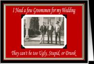 Need Groomsmen FUNNY card Product 384659