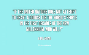 If the United Nations does not attempt to chart a course for the world ...