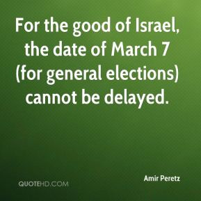 Amir Peretz - For the good of Israel, the date of March 7 (for general ...