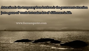 http://quotesjunk.com/attraction-is-the-temporary-love-but-love-is-the ...
