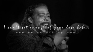can't get enough of your love babe - barry white - meloclothing 2