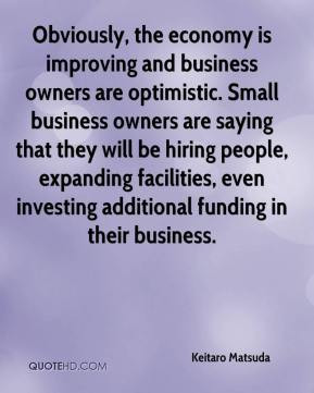optimistic. Small business owners are saying that they will be hiring ...
