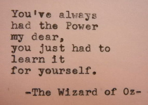 Wizard of Oz Quote You Always Had the Power