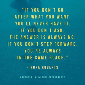 go after what you want nora roberts quotes sayings pictures jpg