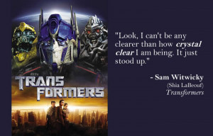 ... quotes,famous and funny Transformers quotes,movie Transformers quotes