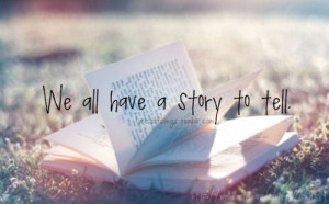 We all have a story to tell