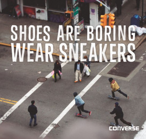 Converse Shoes Quotes 