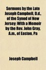 ... Synod of New Jersey With a Memoir by the Rev John Gray Am of Easton Pa