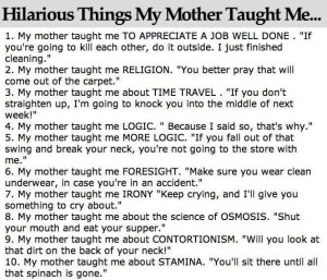Hilarious Things My Mother Taught Me... Pictures, Photos, and Images ...