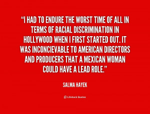 quote Salma Hayek i had to endure the worst time 218235 png