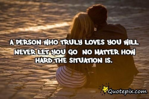Never Let Go Love Quotes You will never let you go.