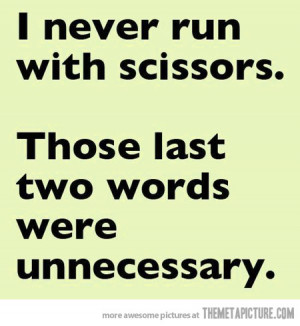 Funny photos funny running with scissors quote