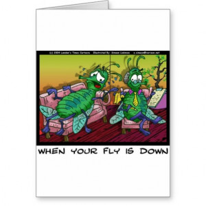 When Ur Fly Is down Funny Psychiatry Gifts & Tees Greeting Cards