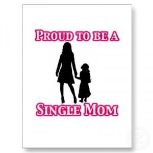 Proud to be a single Mom!