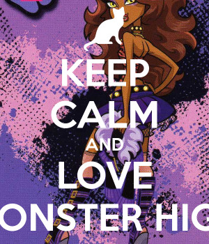 keep calm and love monster high