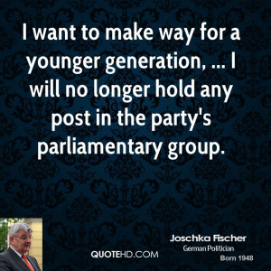 want to make way for a younger generation, ... I will no longer hold ...