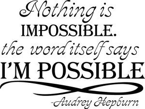 Audrey Hepburn Quote Impossible Is Nothing