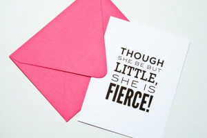 ... Quotation Notecard / Thought she be but littler, she is fierce