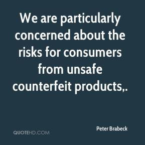 Peter Brabeck - We are particularly concerned about the risks for ...