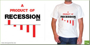 Recession Shirts Funny Quotes Pics