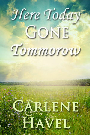 Start by marking “Here Today Gone Tomorrow” as Want to Read:
