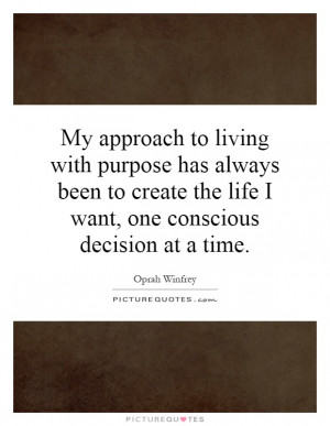 Life Quotes Decision Quotes Living Quotes Purpose Quotes Oprah Winfrey ...