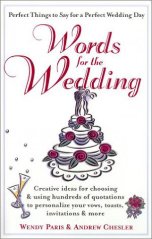 Wedding: Creative Ideas for Choosing and Using Hundreds of Quotations ...