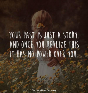 Story Quotes Past Quotes Power Quotes Let Go Of The Past Quotes Chuck ...