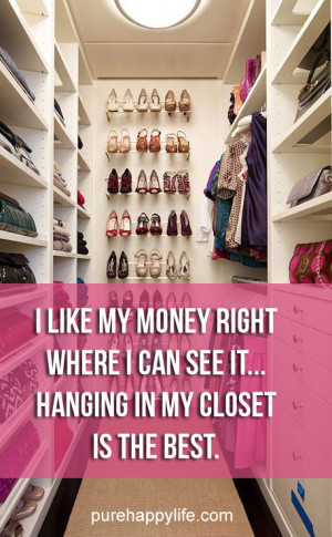 Humor Quote: I like my money right where I can see it… hanging in my ...