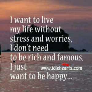 just want to be happy...