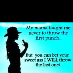 this is my life right now, dont mess with me bitch More