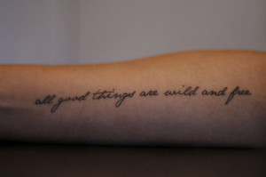 arm, cfvg, free, quote, tattoo, tattoos, tattt, text, wild, wild and ...