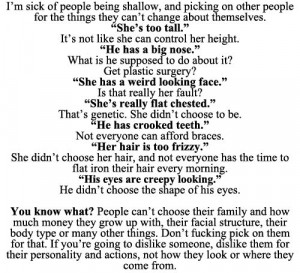 This was my main thought for today: I'm sick of people being shallow..