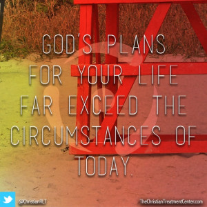 God's plans for your life far exceed the circumstances of today. # ...