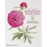 The Art of Botanical Painting by Margaret Stevens and Society of