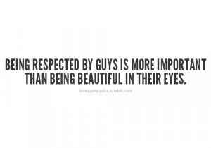 ... by guys is more important than being beautiful in their eyes