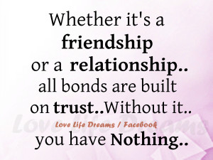 Whether it's a friendship or a relationship ..