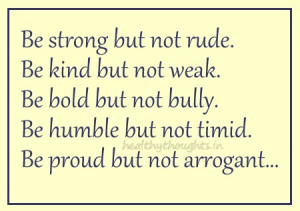 thought for the day-quotes-inspirationa-Be strong but not rude-kind ...