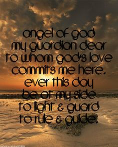 Guardian Angel Prayer--Growing up Catholic, my mother said this with ...