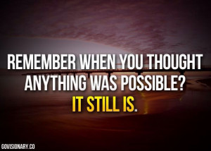 Anything is possible! #quotes