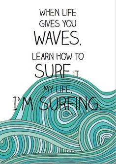 Surf Up, Surf Quotes, At The Beach, Quotes Sayings, Learning, Quotes P ...