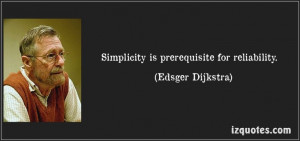 ... for reliability. (Edsger Dijkstra) #quotes #quote #quotations
