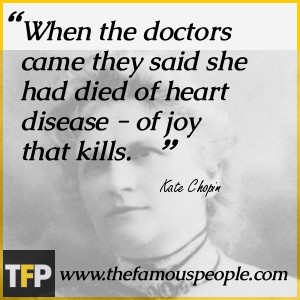 Learn more about kate chopin quotes from the soul