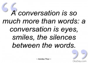 conversation is so much more than words