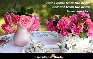 » Quote » Tears » Leonardo da Vinci – Tears come from the heart ...