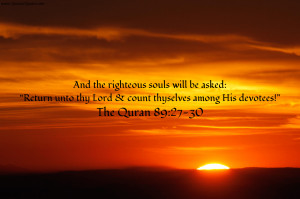 And the righteous souls will be asked: “Return unto thy Lord and ...
